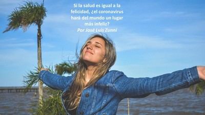 Si la salud es igual a la felicidad, ¿el coronavirus hará del mundo un lugar más infeliz?