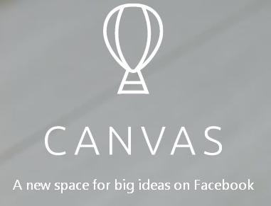 Facebook lanza Canvas, una plataforma para crear publicidad inmersiva