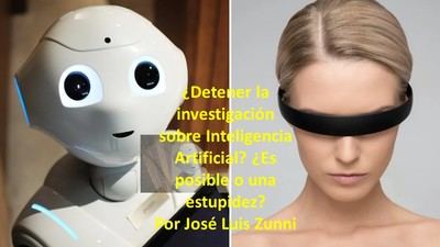¿Detener la investigación sobre Inteligencia Artificial? ¿Es posible o una estupidez?