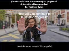 #Pressforprogress ¿Cómo continuarás presionando para progresar en la paridad de género?