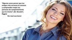 “Algunas veces parece que tus amigos más cercanos te conocen y comprenden mejor tus patrones de comportamiento que tú mismo”. (Dr. Ronald E. Riggio)