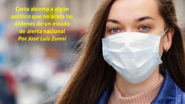 Carta abierta a algún político que no acata las órdenes de un estado de alerta nacional