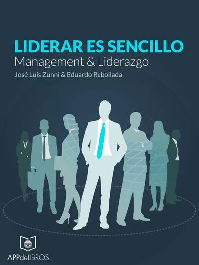 Liderar es sencillo, Management &amp; Liderazgo