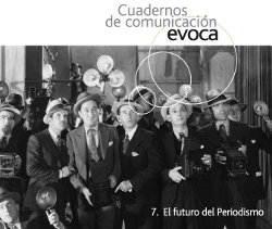 'El futuro del periodismo', Cuaderno de Comunicación Evoca / Evoca Comunicación