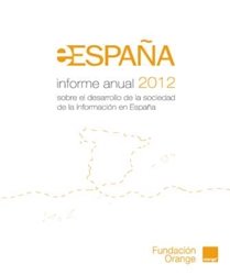 Portada del 'Infome eEspaña 2012'. (Foto: Fundación Orange)