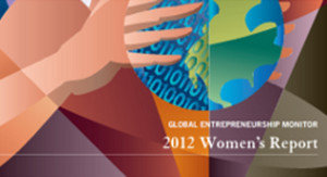 Entrepreneurship Monitor 2012 Women's Report (Informe de la mujer del Monitor de emprendedores globales 2012)